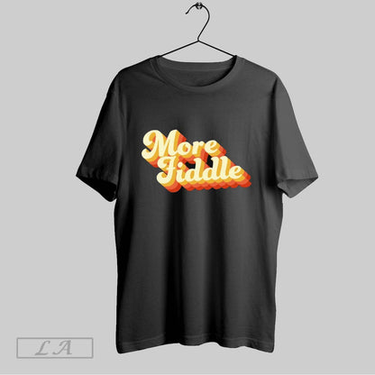 Original More Fiddle TShirt Designer Merch