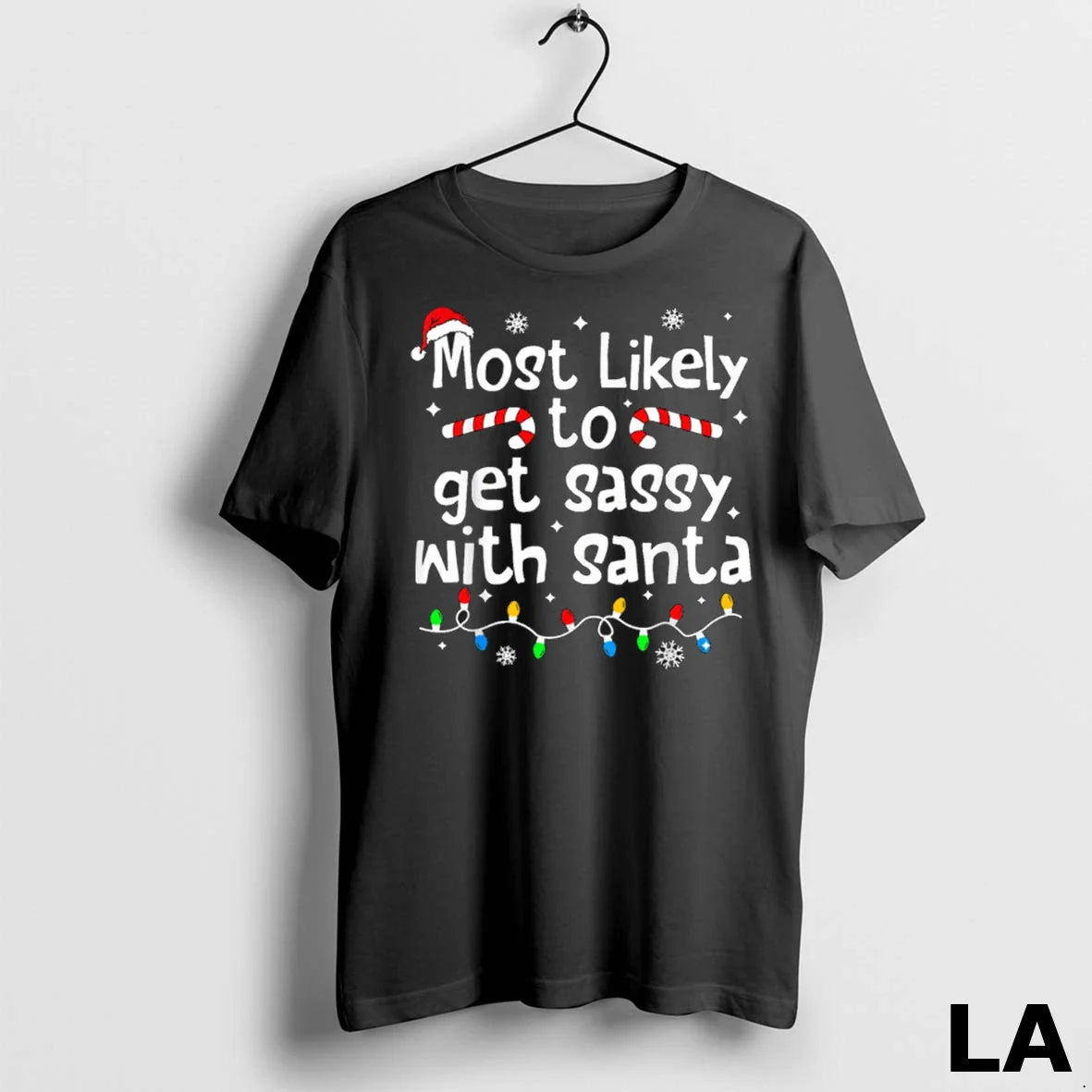 Original Most Likely To Get Sassy Santa Matching TShirt Exclusive