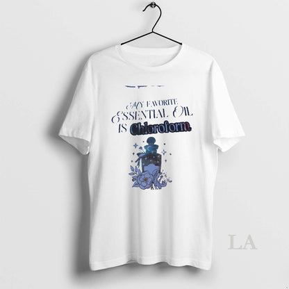 Original My Favorite Essential Oil Is Chloroform Hoodie Premium Look