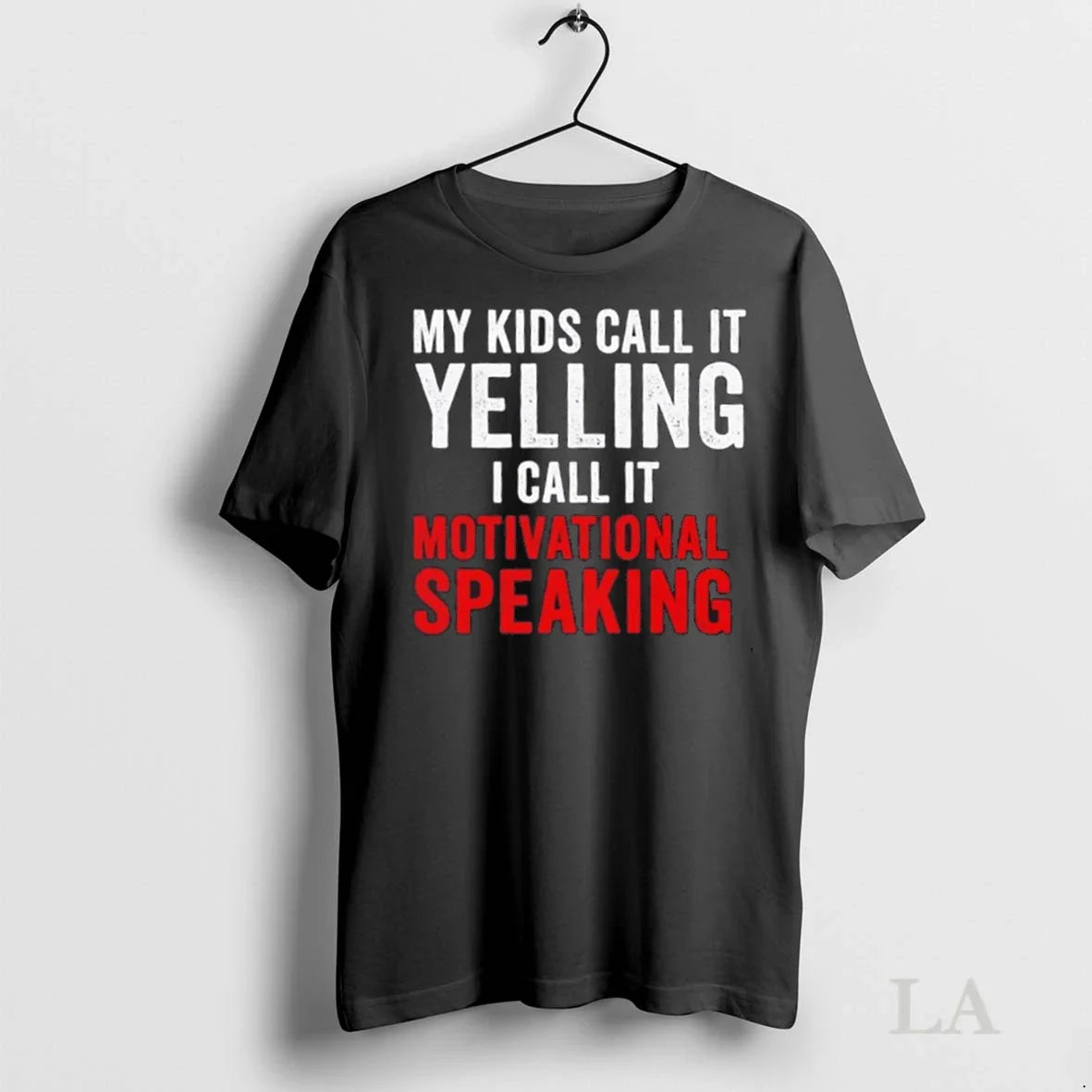 Original My Call It Yelling I Call It Motivational Speaking Tee