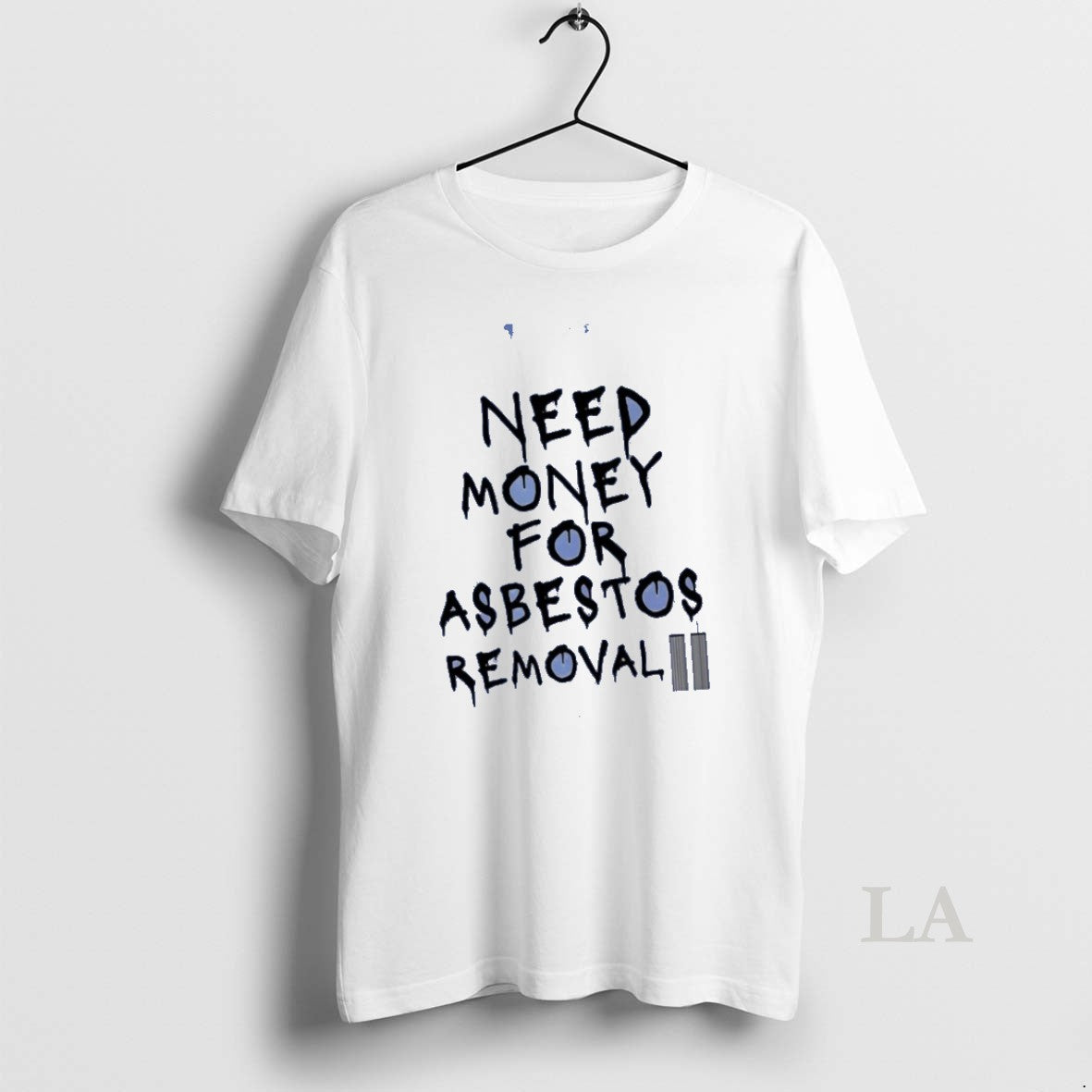Original Need Money Asbestos Removal Shirt Authentic Outfit