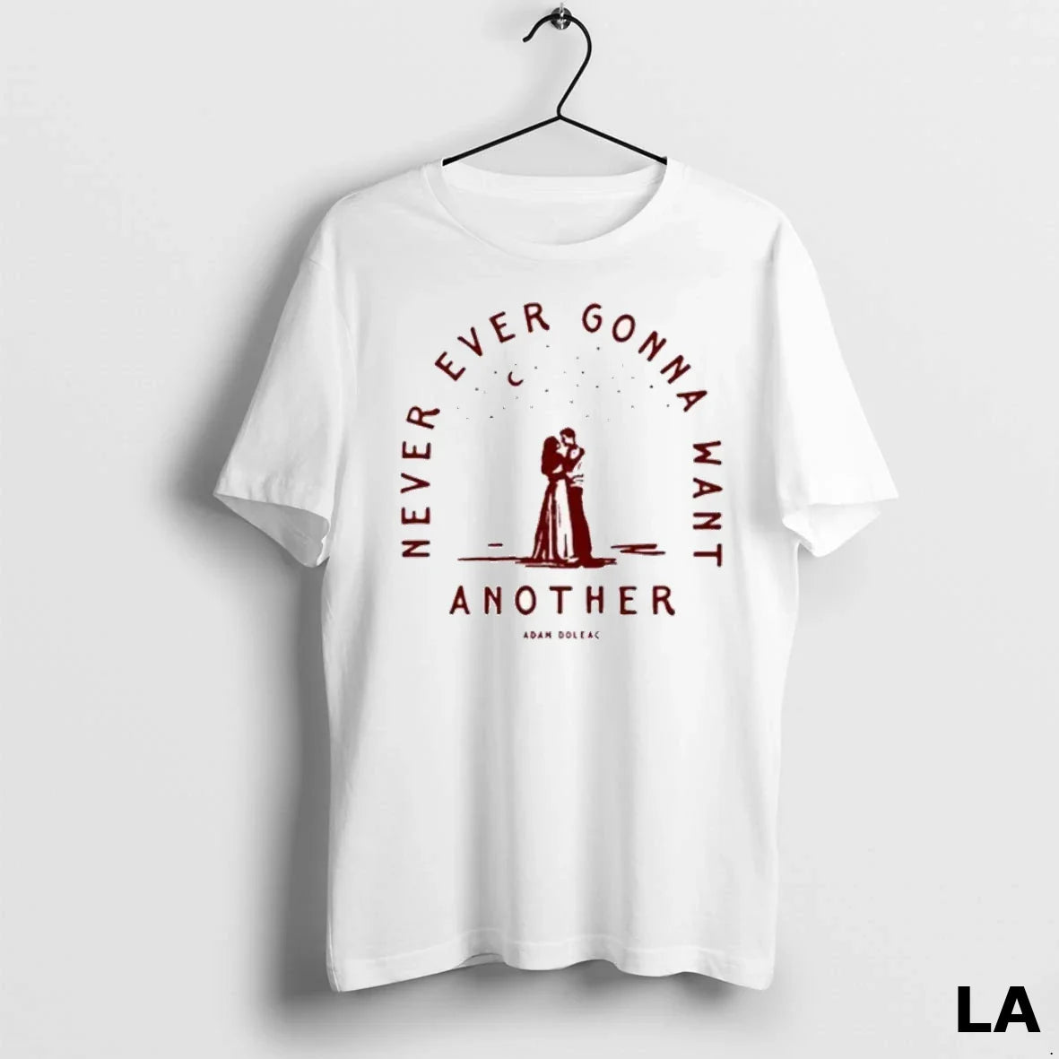 Original Never Ever Gonna Want Another Adam Doleac Shirt Trendy Design