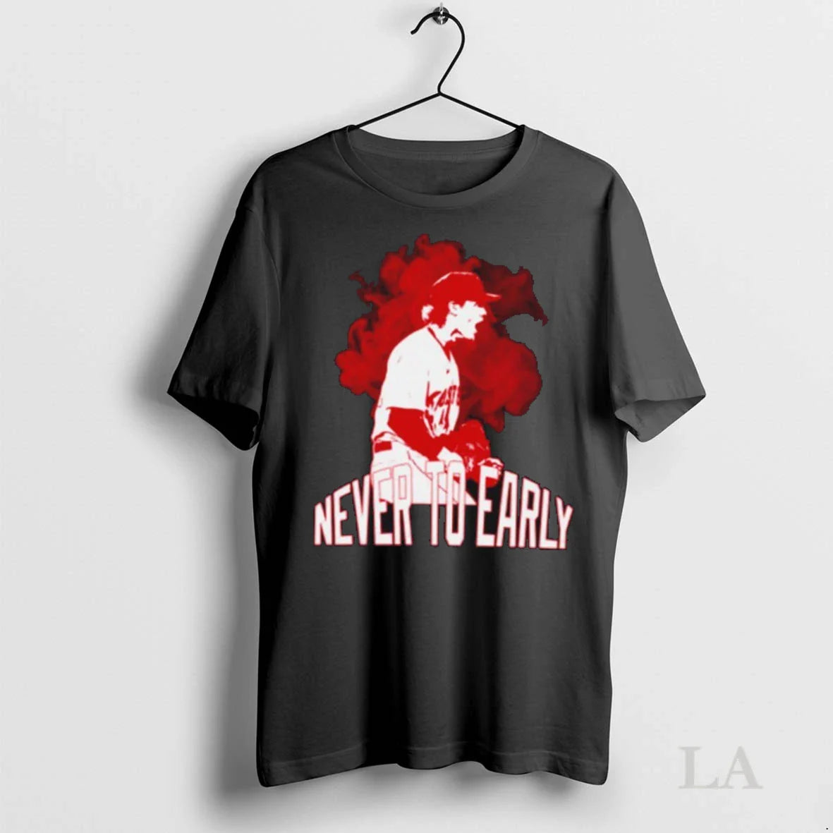Original Never Too Early Shirt Exclusive Gift