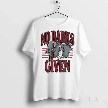 Original No Barks Given Alabama Crimson Tide Tee Unique Apparel