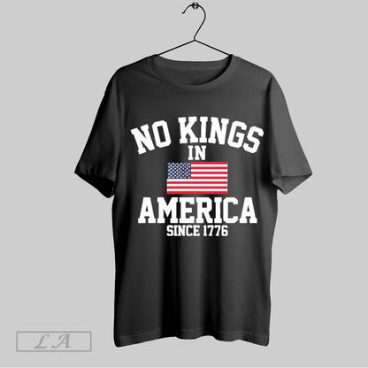 Original No Kings America Since 1776 TShirt Stylish Fashion