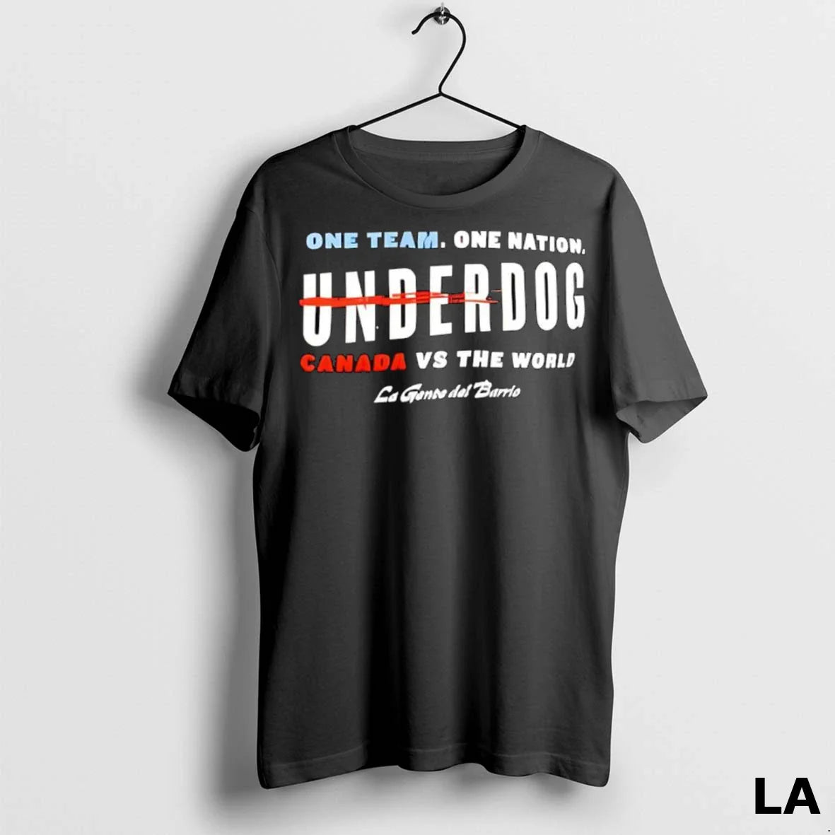 Original One Team One Nation Underdog Canada Vs World La Gente Del
