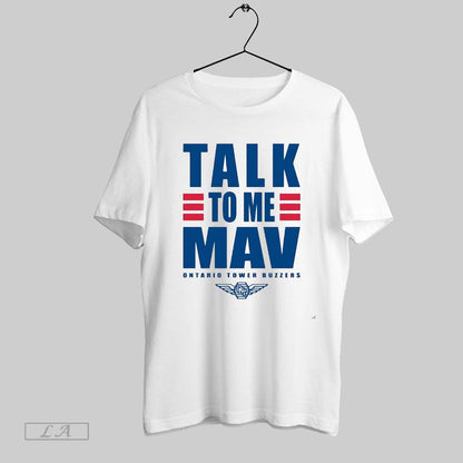 Original Ontario Tower Buzzers Talk To Me Mav TShirt Unique Style