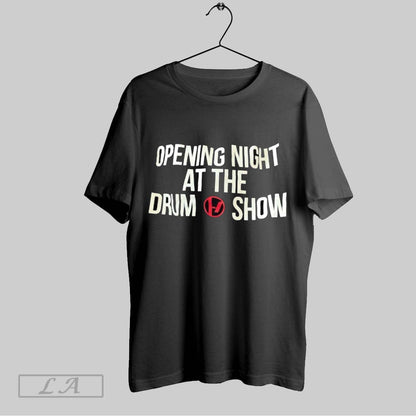 Original Opening Night Drum Show TShirt Designer Merch