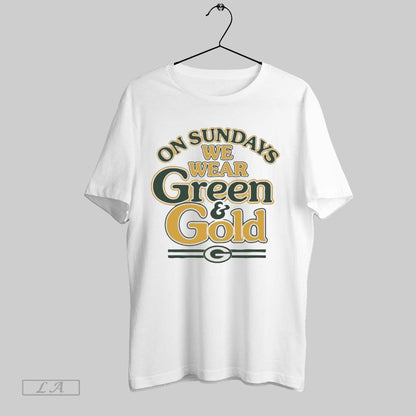 Original Packers Sundays We Wear Green And Gold Tee Unique Merch
