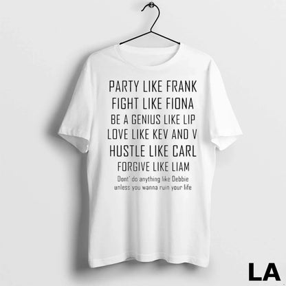 Original Party Like Frank Fight Like Fiona Be Genius Like Lip Ladies