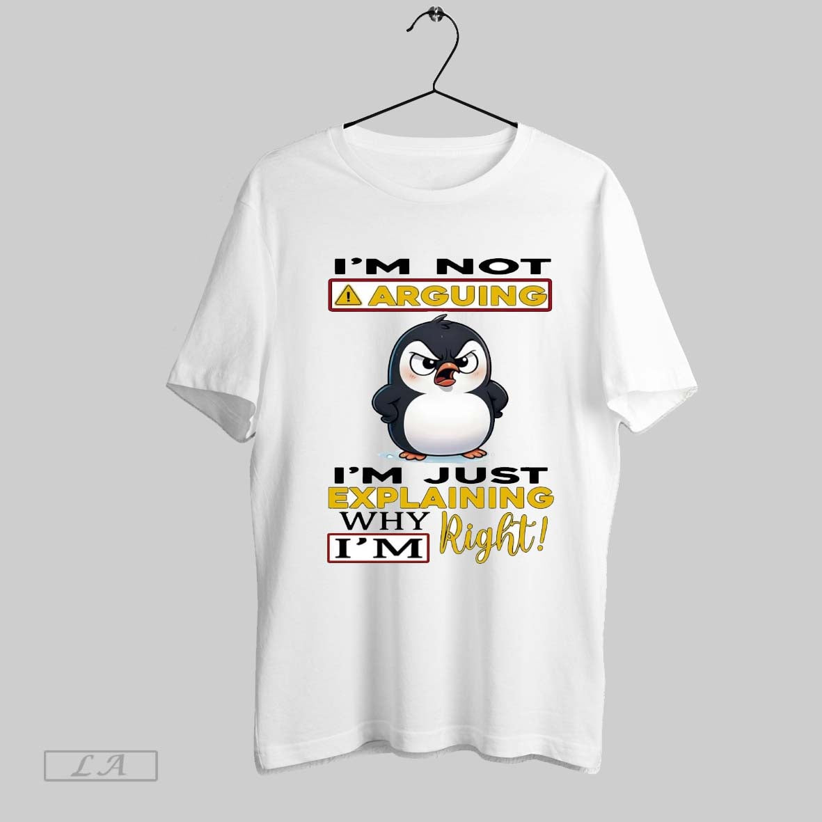 Original Penguin Im Not Arguing Im Just Explaining Why Im Right Long