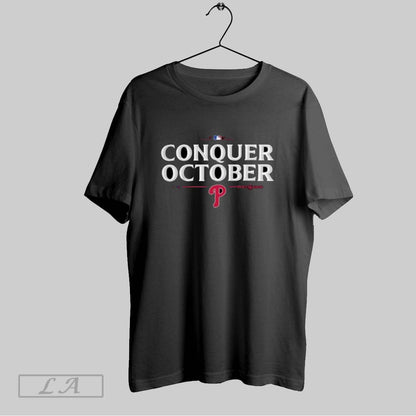 Original Philadelphia Phillies 2025 Postseason Conquer October TShirt