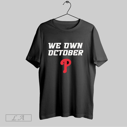 Original Philadelphia Phillies We Own October Hoodie Designer Merch