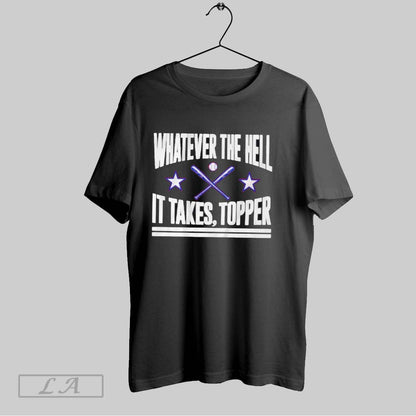 Original Philadelphia Phillies Whatever Hell It Takes Topper Shirt