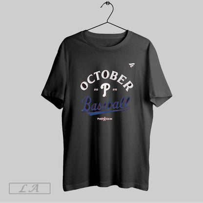 Original Phillies October Baseball Postseason TShirt Premium Outfit