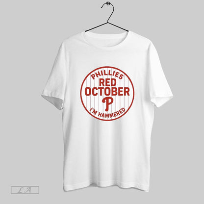 Original Phillies Red October Im Hammered TShirt Elegant Design