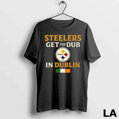 Original Pittsburgh Steelers Get Dub Dublin Shirt Premium Collection