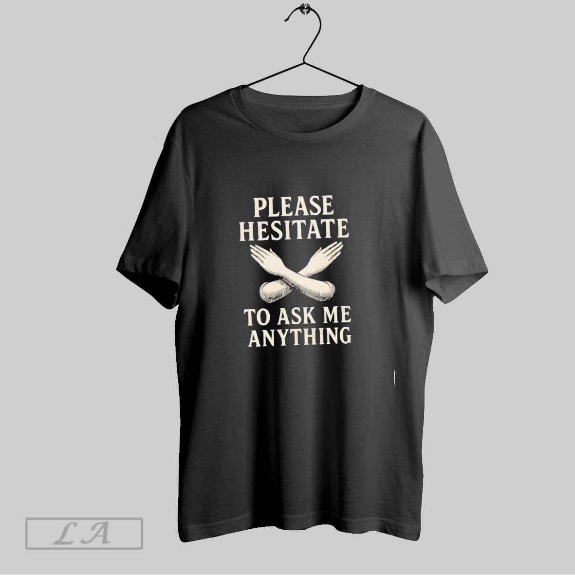 Original Please Hesitate To Ask Me Anything Long Sleeve Stylish Outfit