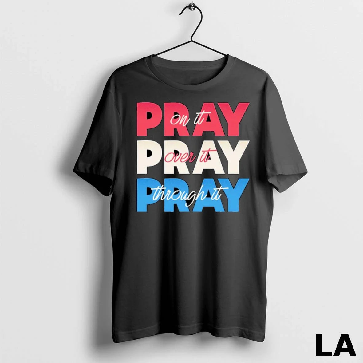 Original Pray It Pray Over It Pray Throught It Ornaments TShirt Retro