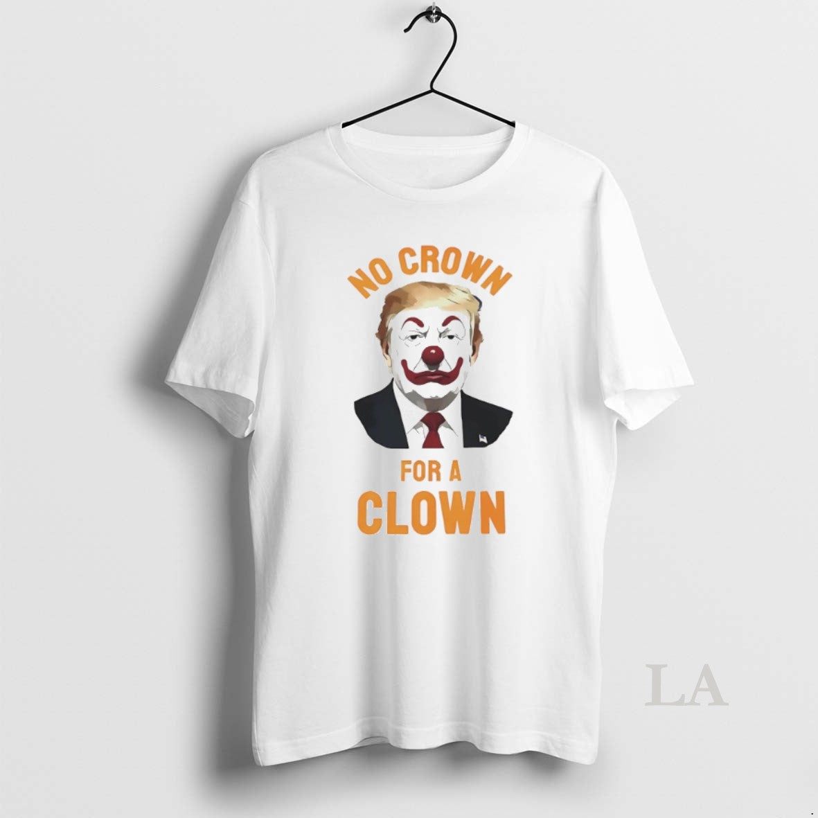 Original President No Crown Clown Tee Modern Gift