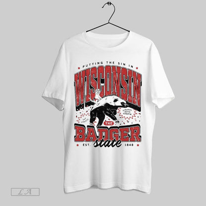 Original Putting Sin Wisconsin Badger State Est 1848 Say Cheese