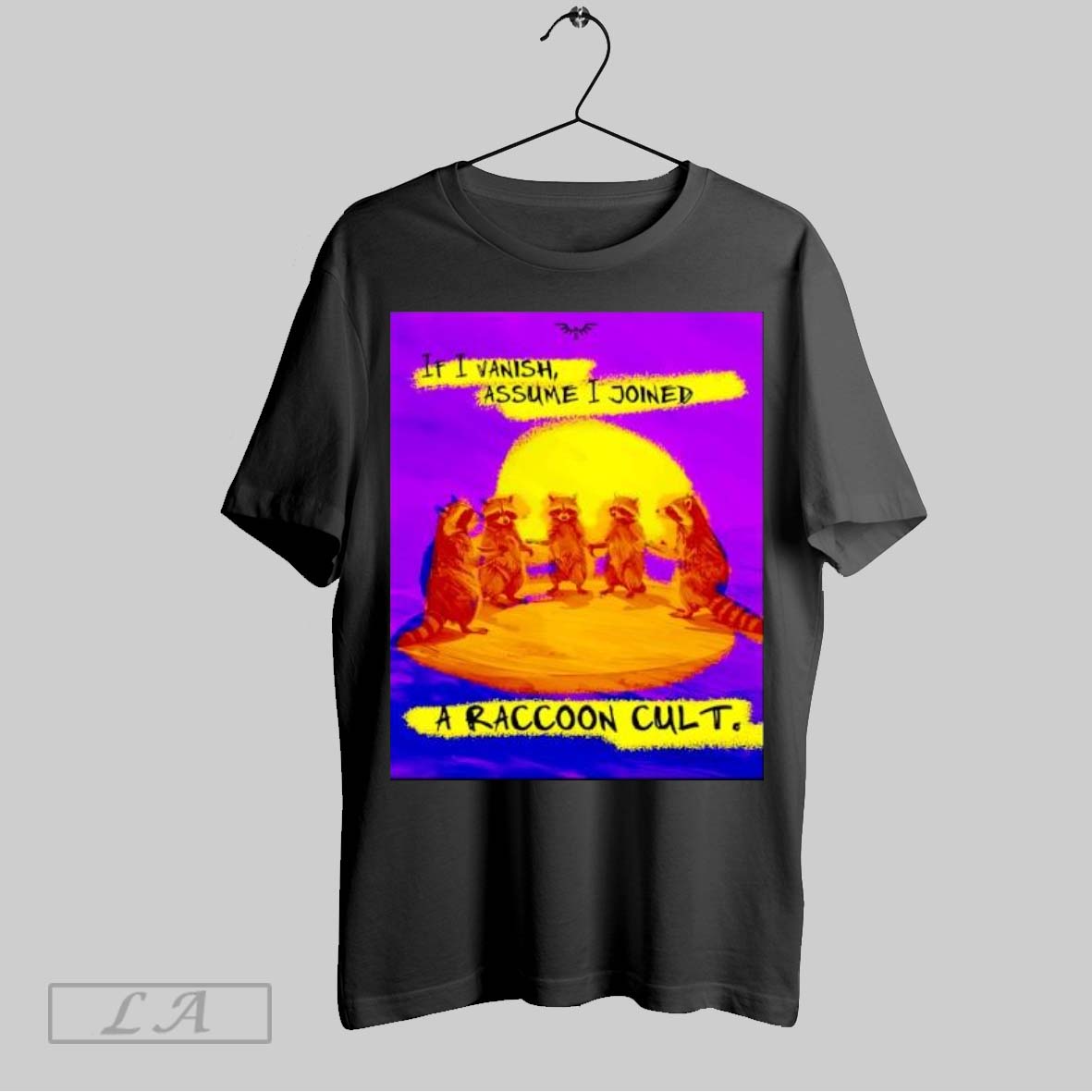 Original Raccoon If I Vanish Assume I Joined Raccoon Cult TShirt