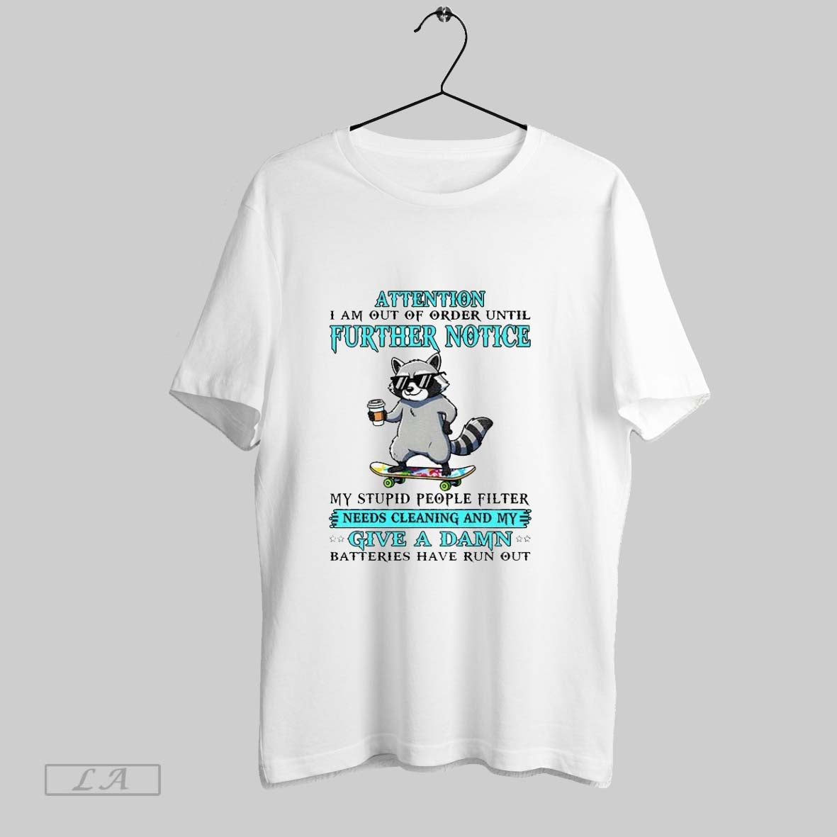 Original Raccoon Attention I Am Out Order Until Further Notice My
