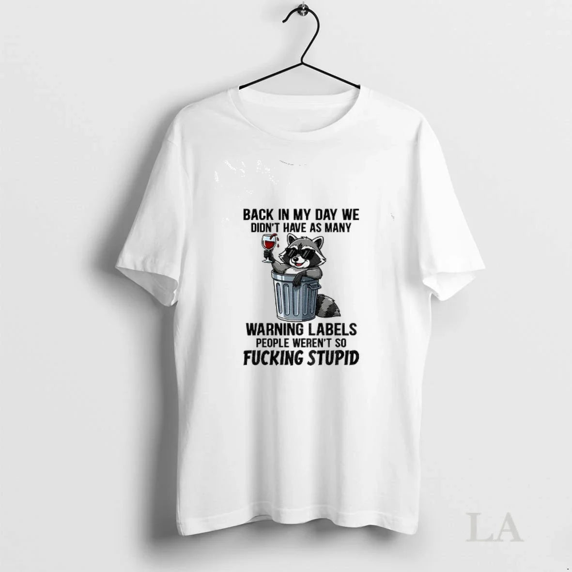 Original Raccoon Back My Day We Didnt Have As Many Warning Labels