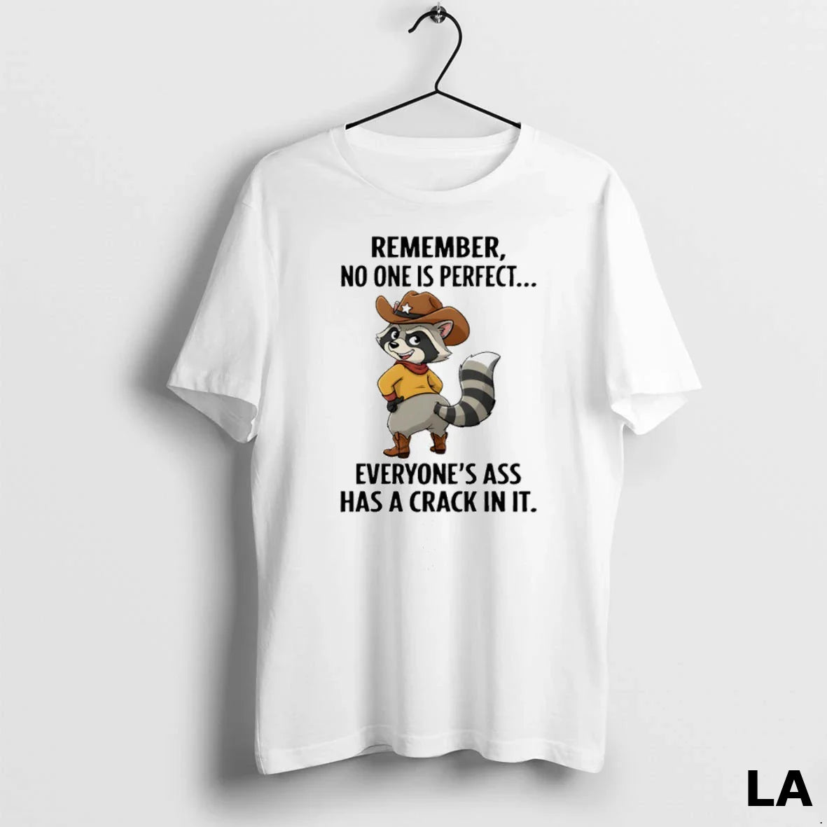 Original Raccoon Cowboy Remember No One Is Everyones Ass Has Crack It