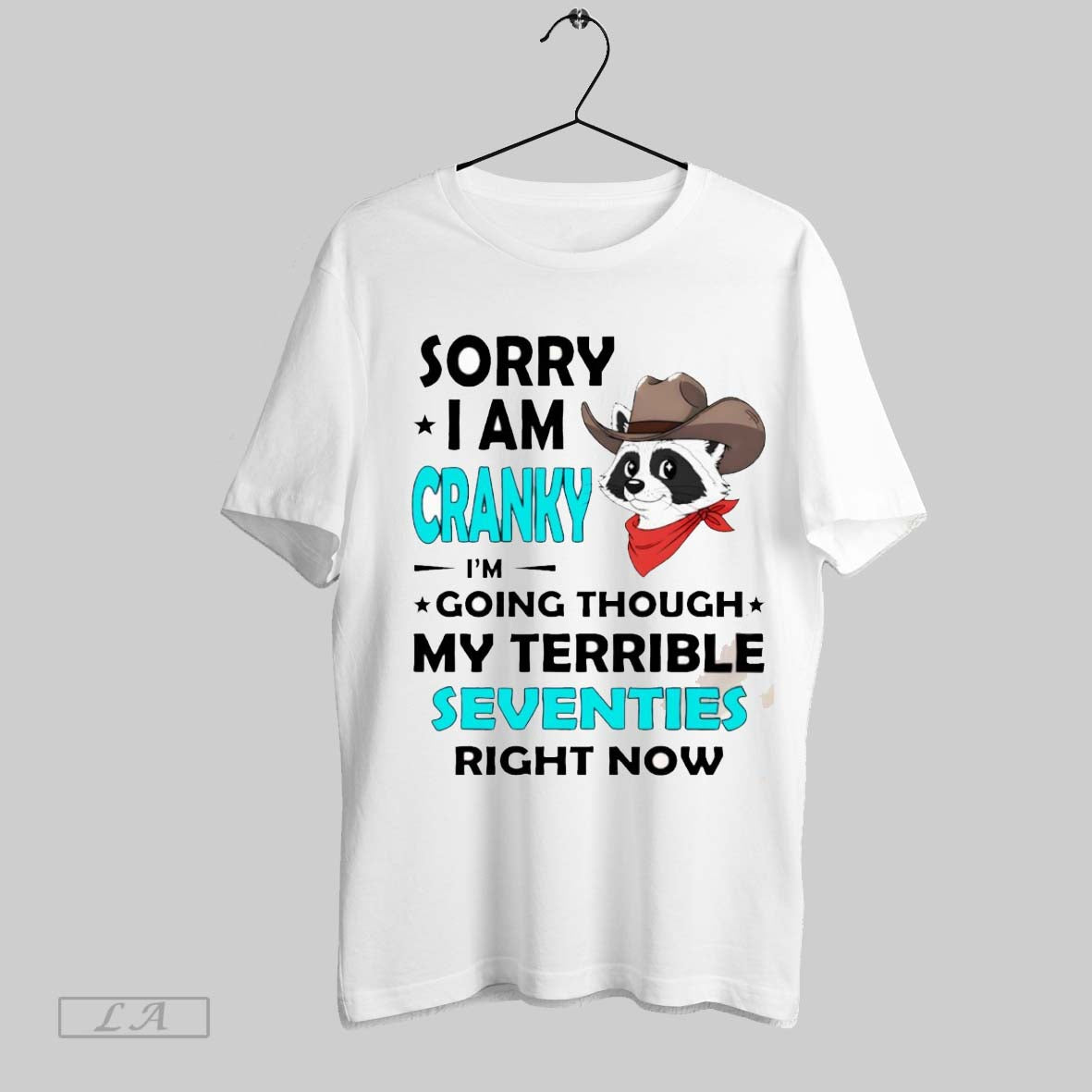 Original Raccoon Cowboy Sorry I Am Cranky Im Going Through My