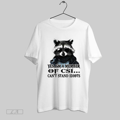 Original Raccoon Yes Im Member Csi Cant Stand Idiots Sweatshirt Retro