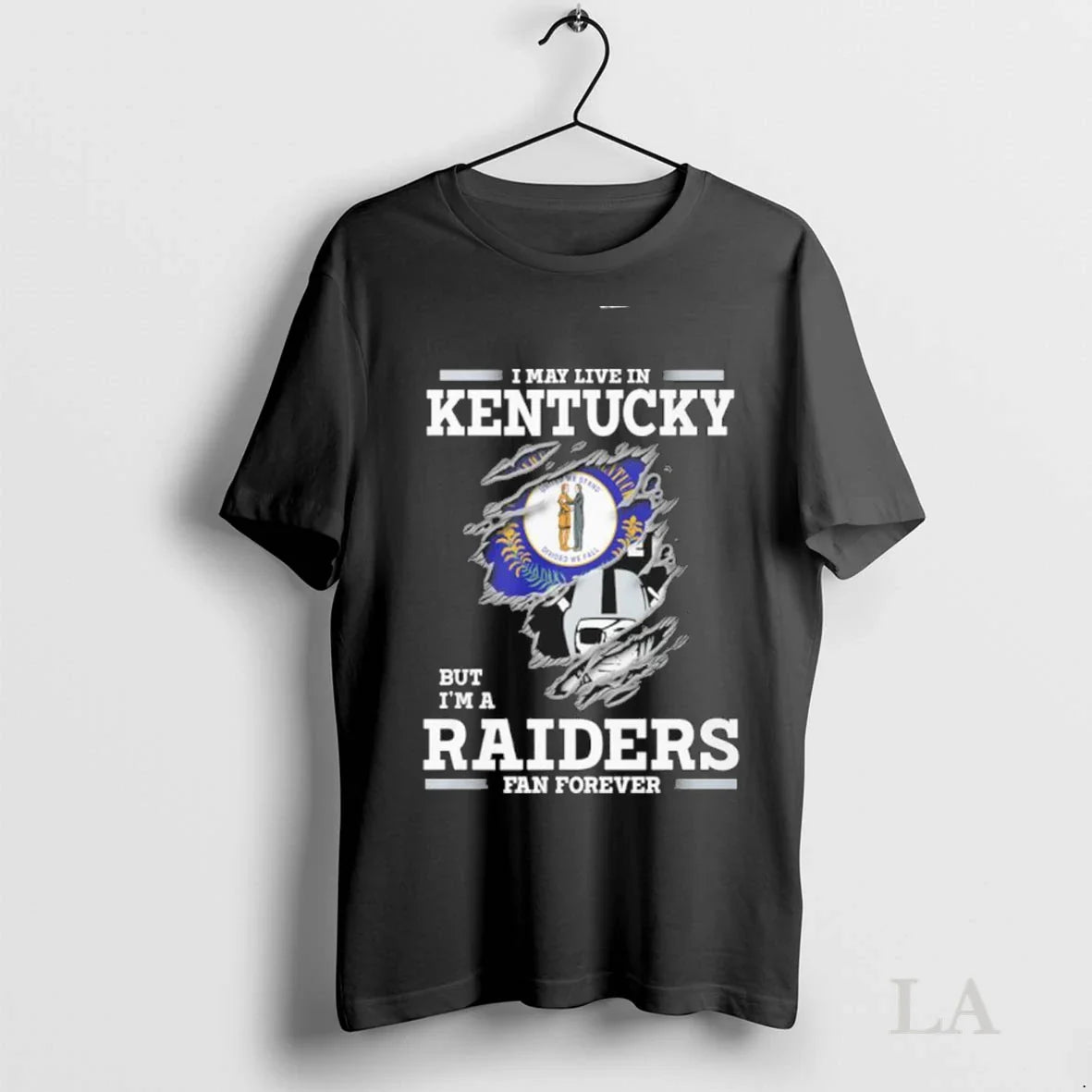 Original Raiders I May Live Kentucky But Im Las Vegas Raiders Forever
