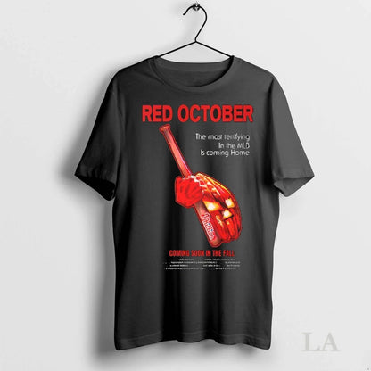 Original Red October Phillies Most Terrifying Mlb Is Coming Home Tee