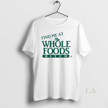 Original Ree Tweeting Find Me Whole Foods Bitch Sweatshirt Classic