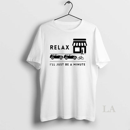 Original Relax Ill Just Be Minute Ceramic Ceramic And Dad Cap Tank