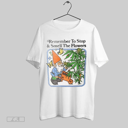 Original Remember To Stop And Smell Flowers Sweatshirt Vintage Merch