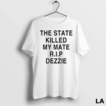 Original Ricky Tomlinson Wearing State Killed My Mate R I P Dezzie