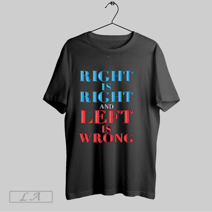 Original Right Is Right And Left Is Wrong Tank Top Trendy Outfit
