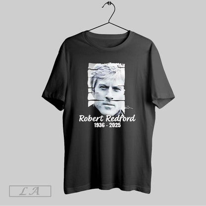 Original Robert Redford 1936 2025 Signature Shirt Authentic Gift