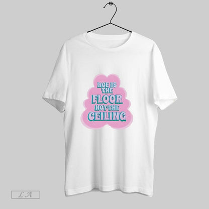 Original Roe Is Floor Not Ceiling Tee Exclusive Art
