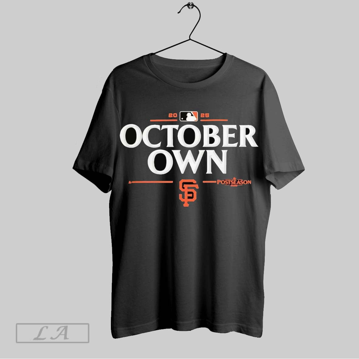 Original San Francisco Giants 2025 Mlb Postseason Own October Tee