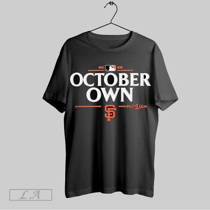Original San Francisco Giants 2025 Mlb Postseason Own October Tee