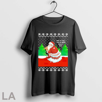 Original Santa Poop Chimney How To Tell Youve Been Really Bad Tee