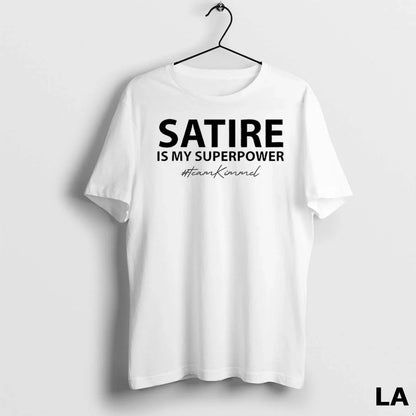 Original Satire Is My Superpower Team Kimmel TShirt Stylish Merch
