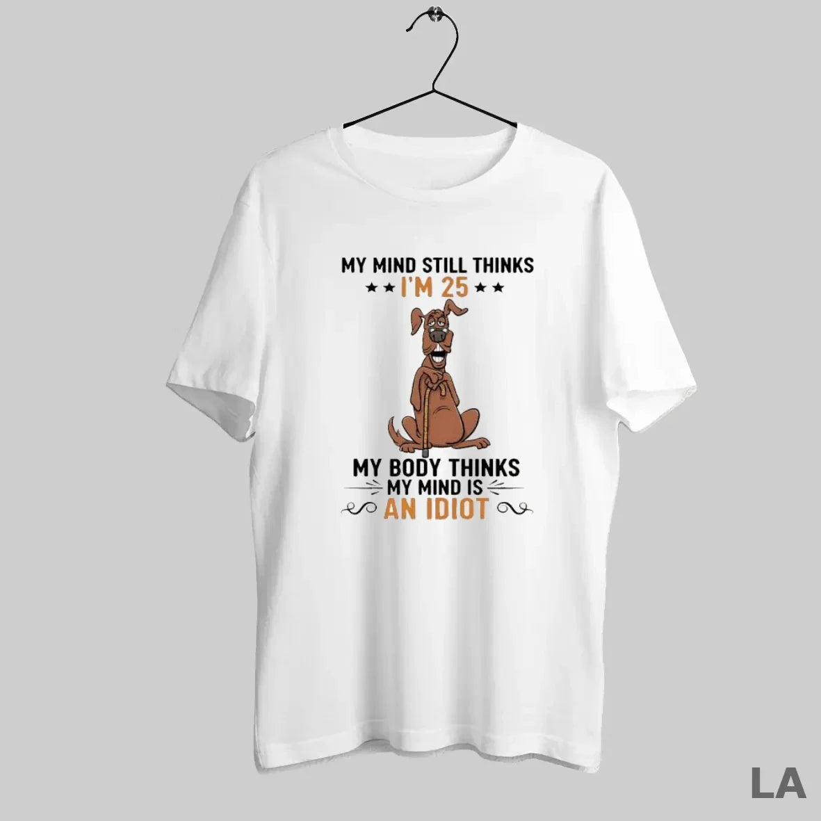 Original Scooby Doo Cane My Mind Still Thinks Im 25 My Body Thinks My