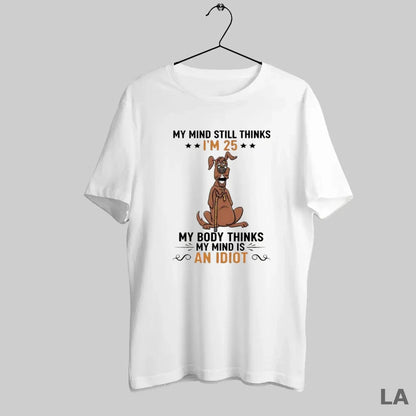 Original Scooby Doo Cane My Mind Still Thinks Im 25 My Body Thinks My