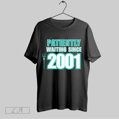 Original Seattle Mariners Al West Patiently Waiting Since 2001 Shirt