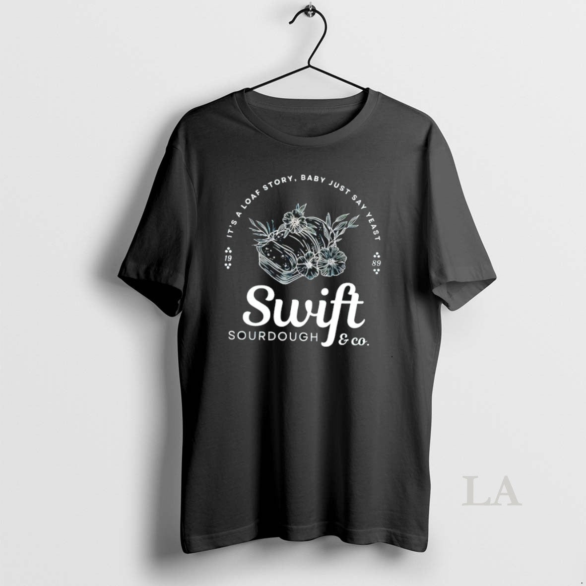 Original Showgirl Era 12 Its Loaf Story Just Say Yeast Swift Tee