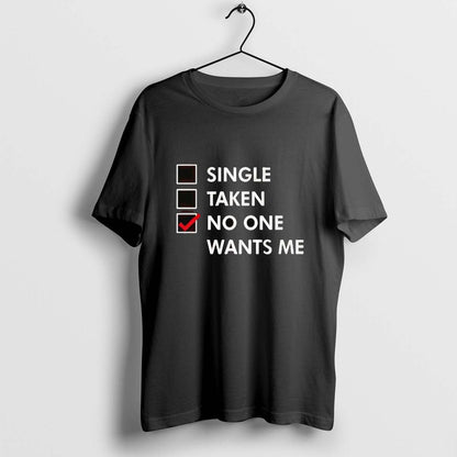 Original Single Taken No One Wants Me Shirt Exclusive Collection