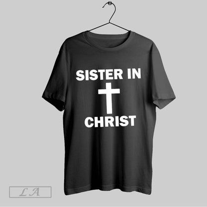 Original Sister Christ Family Matching Sweatshirt Stylish Merch